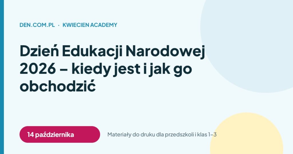 Dzień Edukacji Narodowej 2026 – kiedy jest, skąd się wziął i jak go obchodzić – Kwiecien Academy